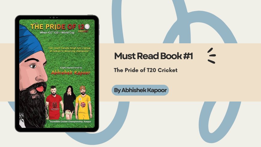 The Pride of T20 Cricket by Author Abhishek Kapoor: Must-Read Book for Cricket Fans