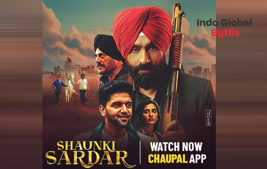 Babbu Maan’s Shaunki Sardar Streams on Chaupal, Celebrating Punjabi Brotherhood