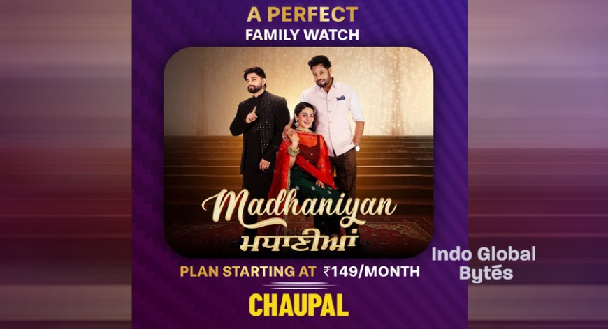 Neeru Bajwa, Dev Kharoud Highlight Family and Cultural Divide in ‘Madhaniyan’ on Chaupal