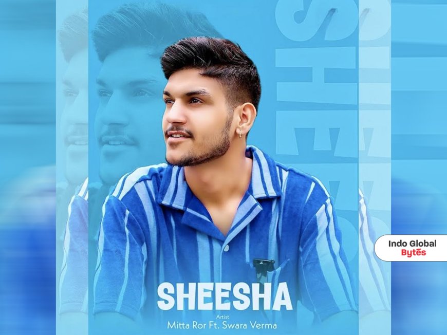 Mitta Ror’s Viral Hit ‘Sheesha’ Gets Official Music Video Featuring Sorab Bedi & Niharika Tiwari